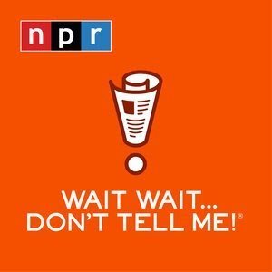 Wait Wait Don't Tell Me Podcast
