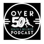 Over 50 Health and Wellness podcast logo