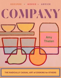 Book cover art for COMPANY: The Radically Casual Art of Cooking for Others by Amy Thielen