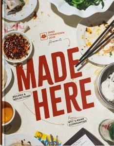 Cover art for "Made Here: Recipes & Reflections from NYC’s Asian Communities"